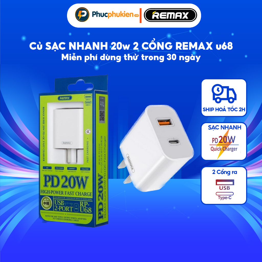 Củ sạc nhanh 20w Remax U68 thiết kế 2 cổng sạc nhanh PD 20w và QC3.0 18w sạc đầy 50% pin trong 30 phút Phúc Phụ Kiện