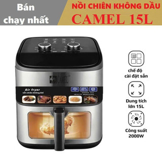 Nồi chiên không dầu CAMEL 12 lít, 15 lít cao cấp chính hãng