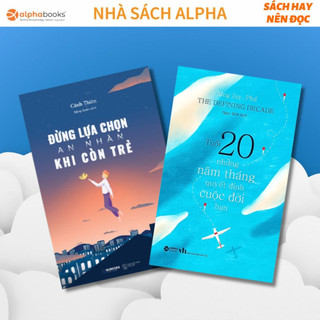 Lẻ/combo 2 sách: đừng lựa chọn an nhàn khi còn trẻ + tuổi 20 - những năm tháng quyết định cuộc đời bạn