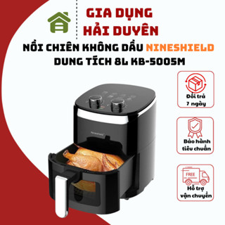 Nồi Chiên Không Dầu NINESHIELD Dung Tích 8L KB-5005M thiết kế nhỏ gọn có kính nhìn thức ăn chín bảo hành 12 tháng