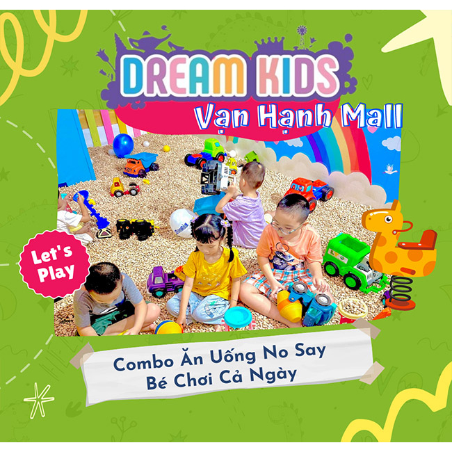 HCM [E-Voucher] Khu Vui Chơi Dream Kids Vạn Hạnh Mall - Bé Chơi Cả Ngày, Ăn Uống No Say, Học Nhiều Điều Hay (HD)