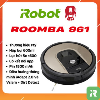 [ SALE ] Robot hút bụi thông minh  iROBOT ROOMBA 961 _ Thương hiệu đến từ Mỹ _ [Nội địa]
