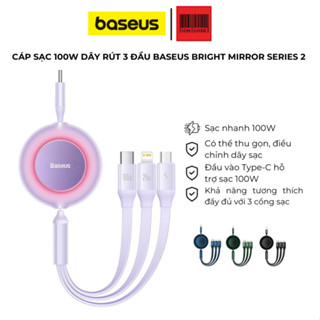 Cáp Sạc Dây Rút Công Suất 100W Baseus Bright Mirror 3 in 1 Series 2 ( Type C to Type C/ L/ Micro USB )