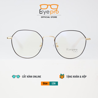 Gọng kính cận nam nữ lắp sẵn cận chất liệu kim loại mắt kính lục giác chống ánh sáng xanh - GZ29115 Eyepro