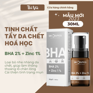 Serum BHA 2% + ZinC 1% DrCeutics Giảm Mụn Và Giảm Sưng Mụn tẩy da chết thông thoáng lỗ chân lông - Thi Vũ