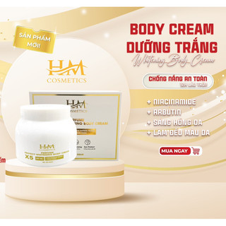  Kem Body Dưỡng Trắng Cao Cấp 250g hương nước hoa HM Cosmetics -dưỡng trắng toàn thân,k bết rít,k lộ vân kem 