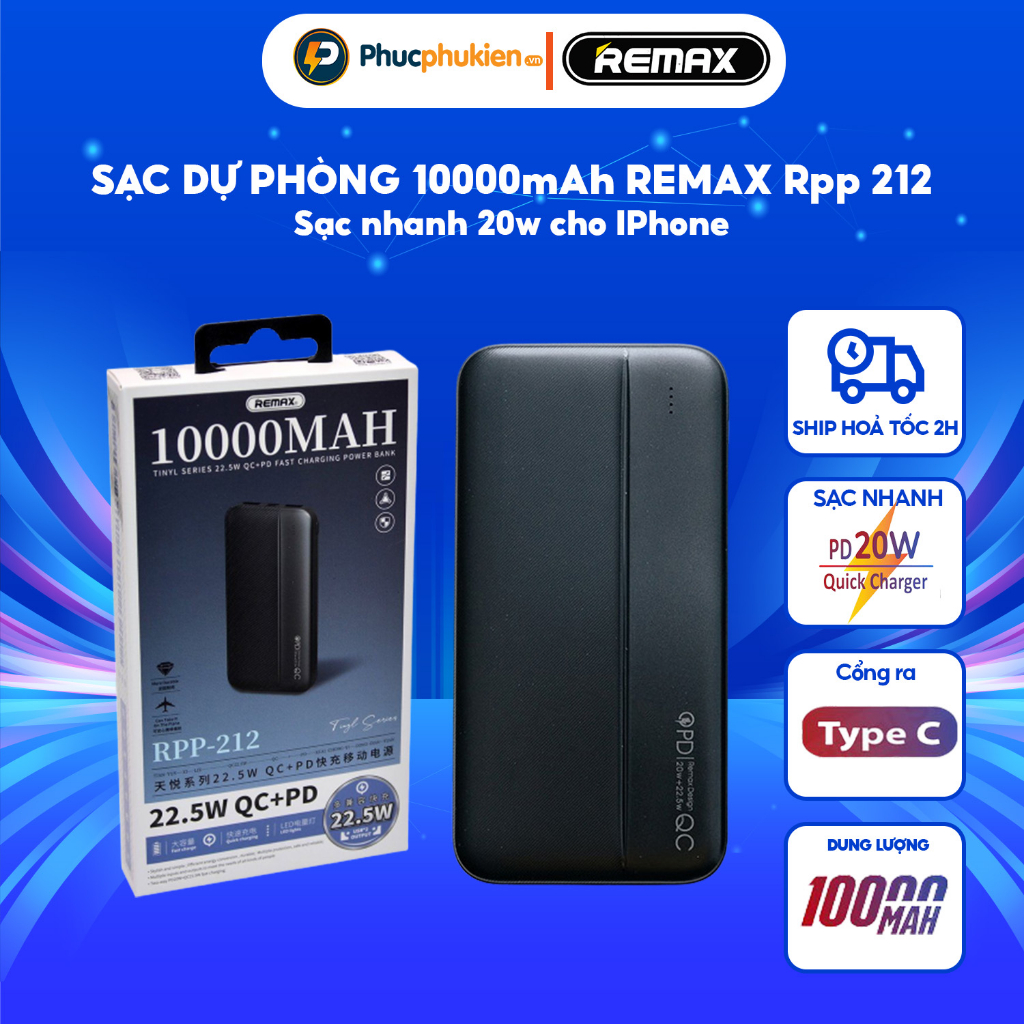 Sạc dự phòng 10000mah chính hãng Remax RPP 212 hỗ trợ sạc nhanh 18w, 20w và 22.5w - Phúc Phụ Kiện