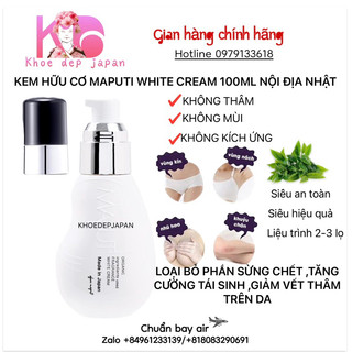 Mẫu Mới 100ml Kem hữu cơ Maputi White Cream Hồng Vùng kín Ngực… Nhật Bản - Top 1 Cosmee Á