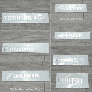 [Ánh bạc] 10 TEM DECAN TÊN HÃNG DÁN mặt Điều hòa - Tủ lạnh - DAIKIN Panasonic Toshiba Sharp