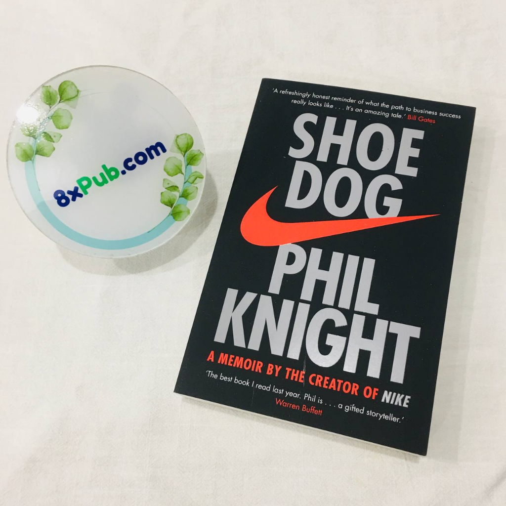 Sách Tiếng Anh - Shoe Dog : A Memoir By The Creator Of Nike by Phil Knight