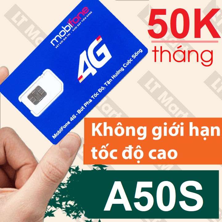 SIM MOBI KHÔNG GIỚI HẠN DATA THẢ GA GỌI ĐIỆN - SIM LOCAL A50 4G TỐC ĐỘ SIÊU CAO