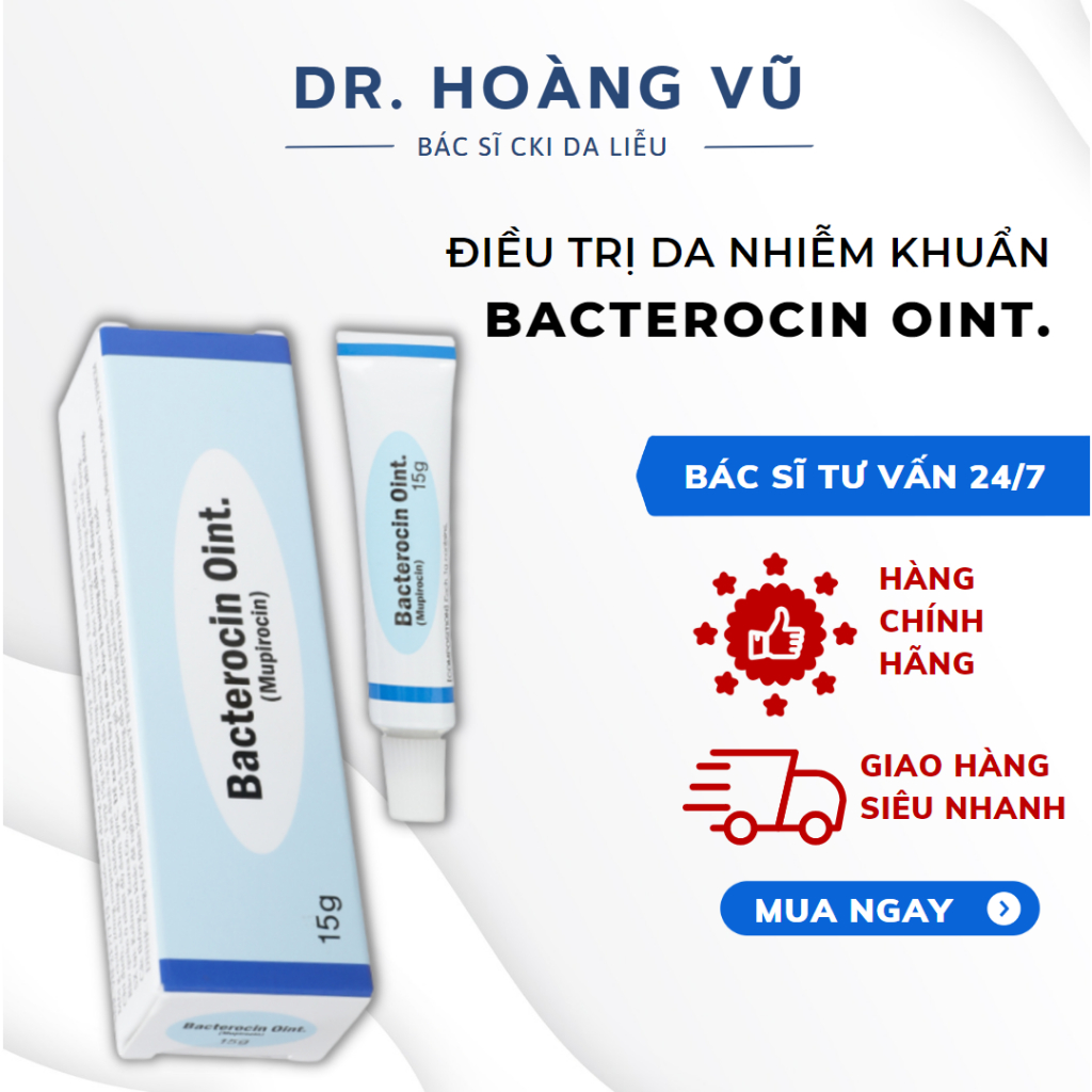 Gel Bôi Da Bacterocin Oint 15g/5g Dành cho da mụn mủ, bít tắc nang lông - Dr. Hoàng Vũ