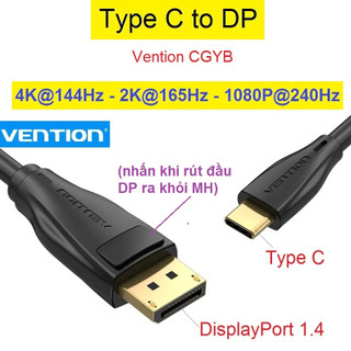 Type C to DisplayPort 1.4 Vention 4K@144Hz 2K@165Hz cáp chuyển đổi tín hiệu Type C máy tính sang DP màn hình (CGYB)