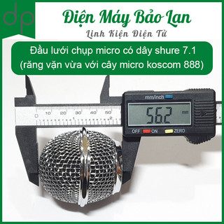 Đầu lưới chụp micro có dây shure 7.1 (răng vặn vừa với cây micro koscom 888)