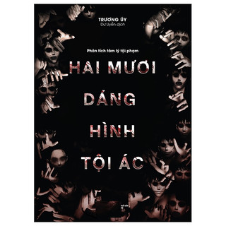 Sách - phân tích tâm lý tội phạm: hai mươi dáng hình tội ác