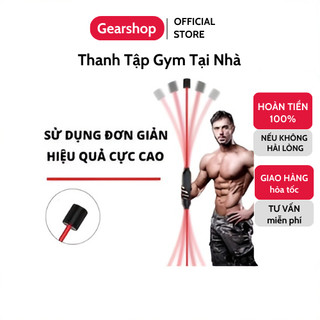 Thanh tập gym đàn hồi GEARSHOP dụng cụ tập thể dục giảm mỡ toàn thân đa năng tập luyện tại nhà