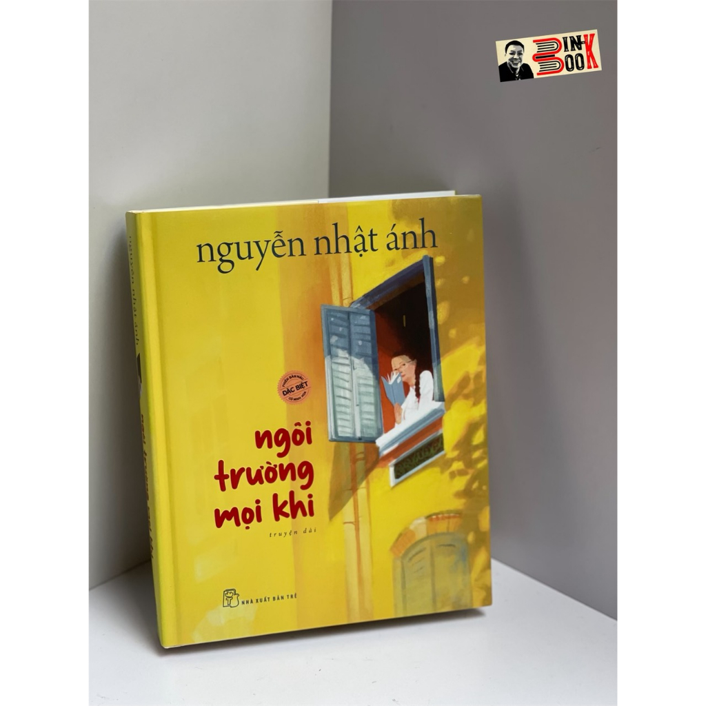 Sách_ (Phiên bản đặc biệt khổ lớn, bìa cứng và có tranh minh họa màu) NGÔI TRƯỜNG MỌI KHI - NXB Trẻ