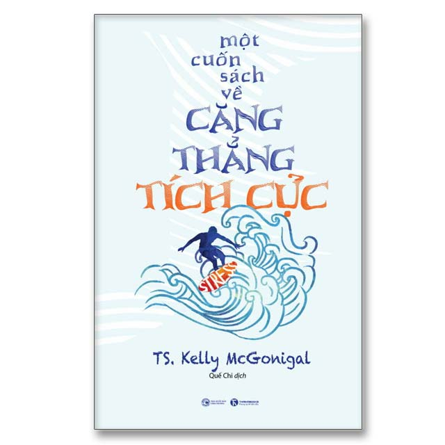 Sách - Một cuốn sách về căng thẳng tích cực - Thái Hà Books