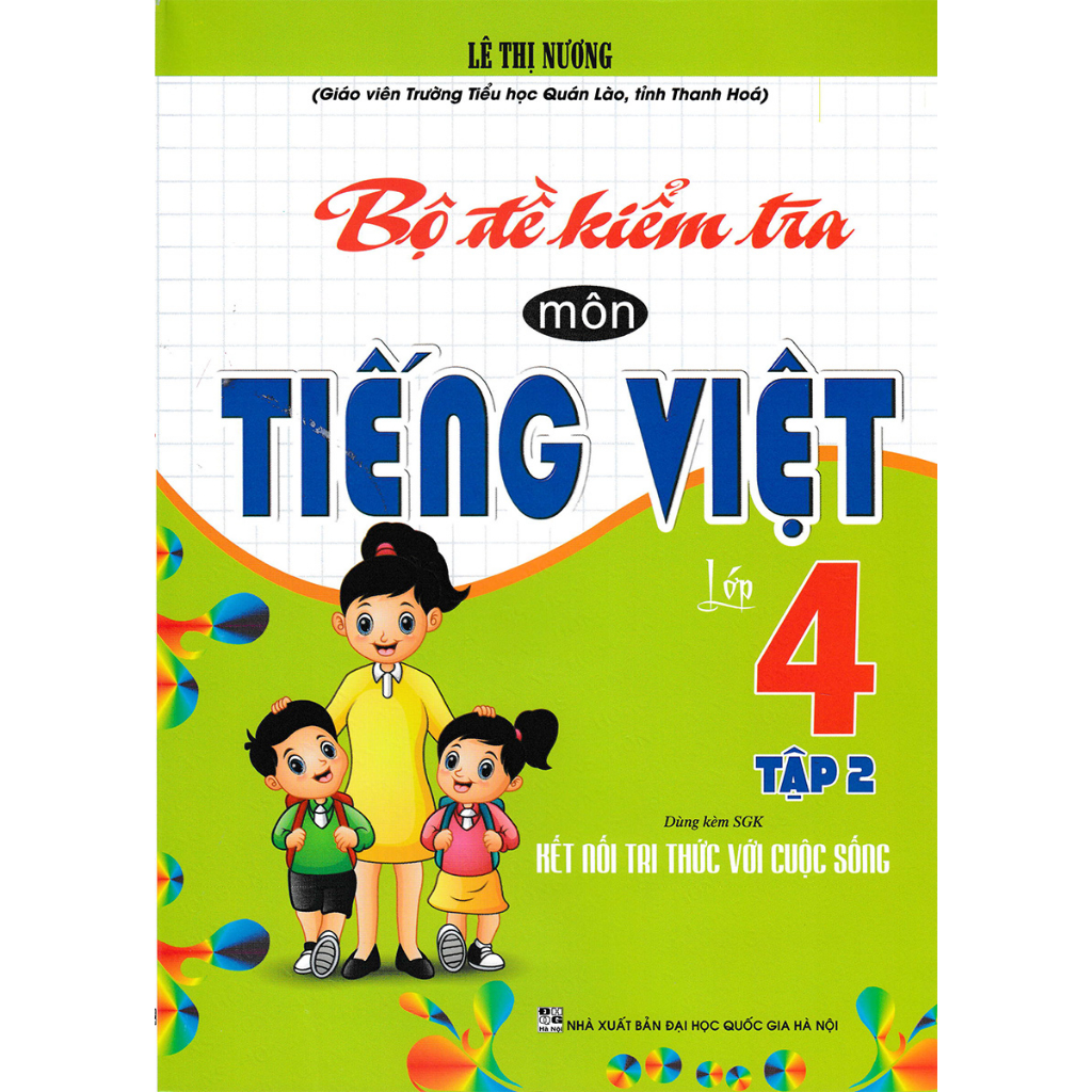 Sách-Bộ Đề Kiểm Tra Môn Tiếng Việt Lớp 4 - Tập 2 (Dùng Kèm SGK Kết Nối Tri Thức Với Cuộc Sống)