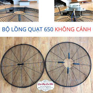 Bộ lồng quạt 650 không cánh và lồng chưa hàn vòng