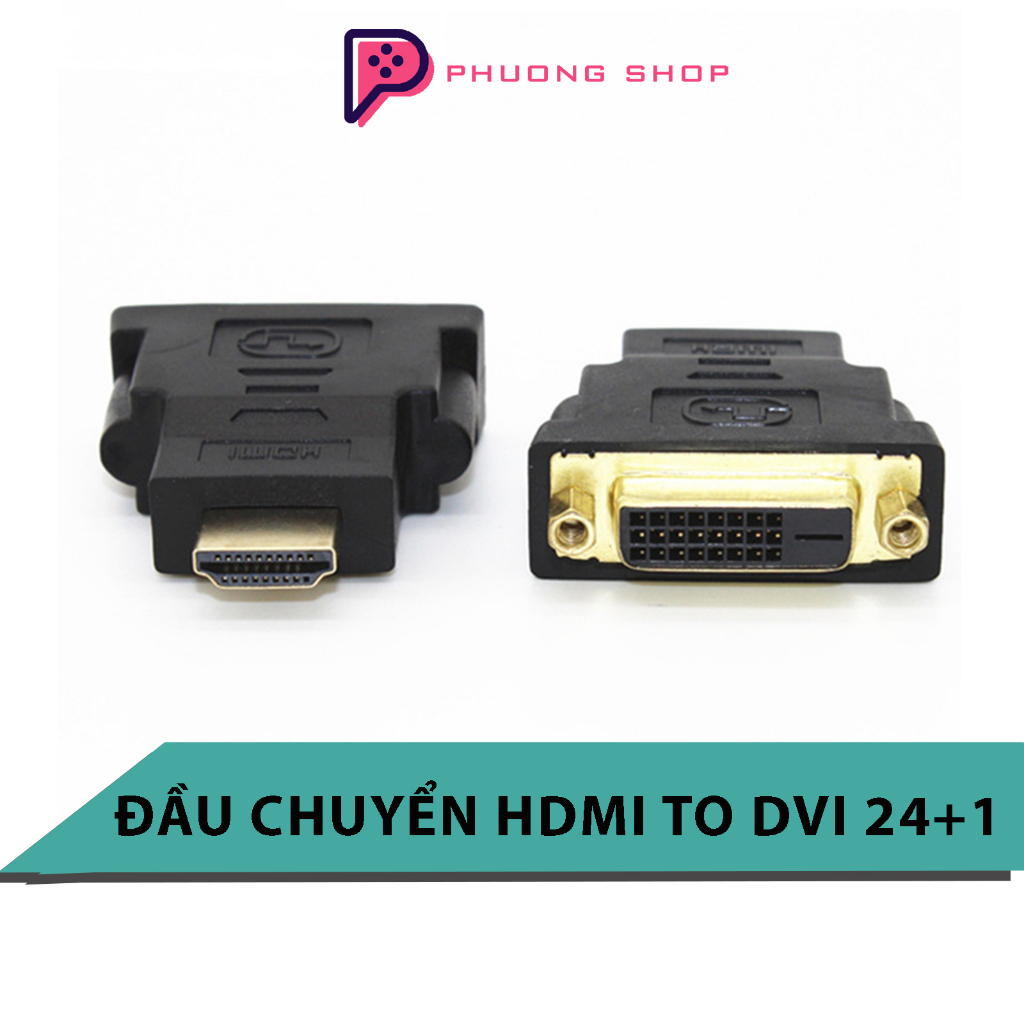 Đầu chuyển đổi HDMI đầu đực sang DVI 24+1 đầu cái - HDMI male to DVI 24+1 female (chạy được 2 chiều )