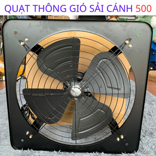 Quạt hút mùi - quạt thông gió tản nhiệt . sải cánh 500 lồng 600