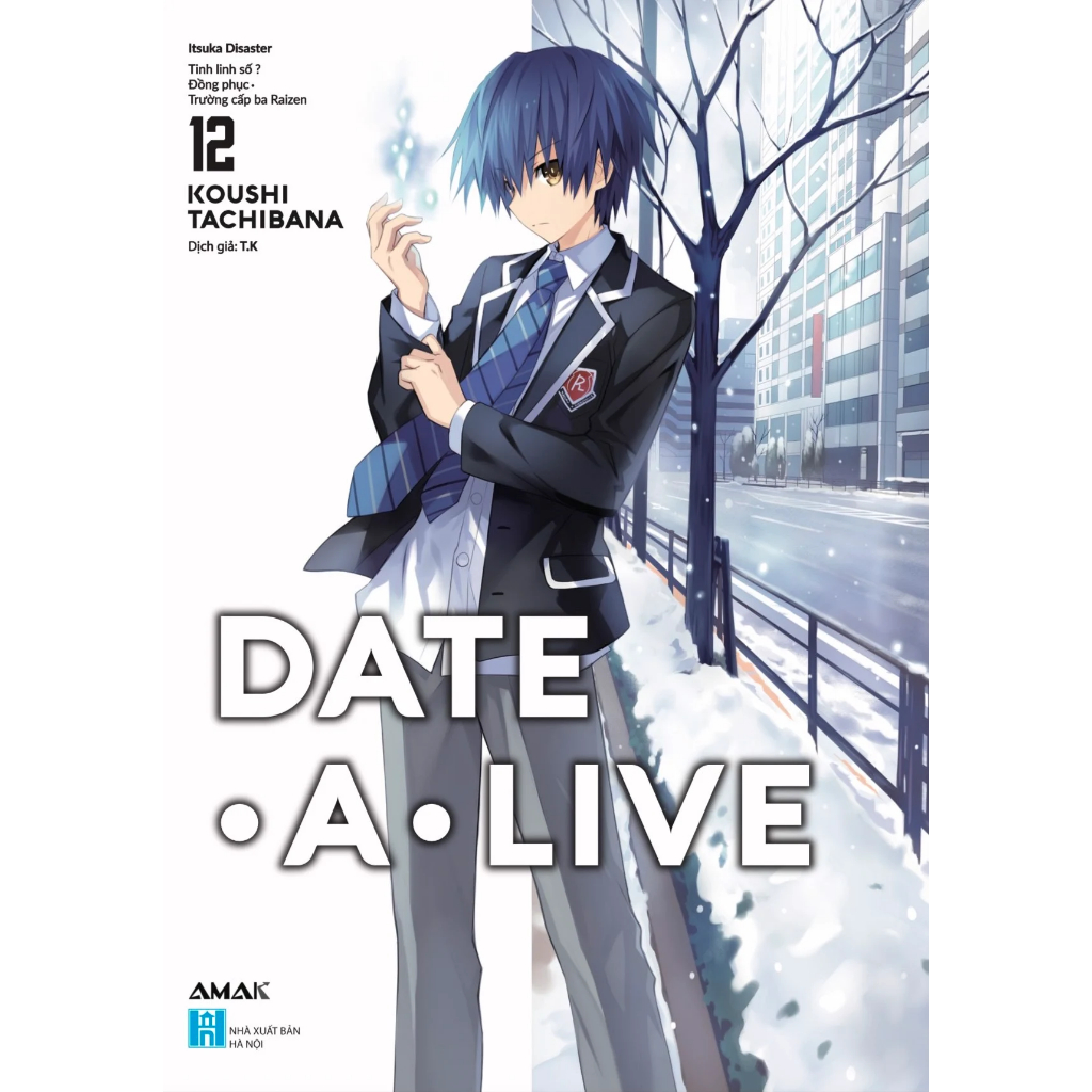Sách Date A Live - Tập 12 : Itsuka Disaster - Tái bản - Light Novel - AMAK