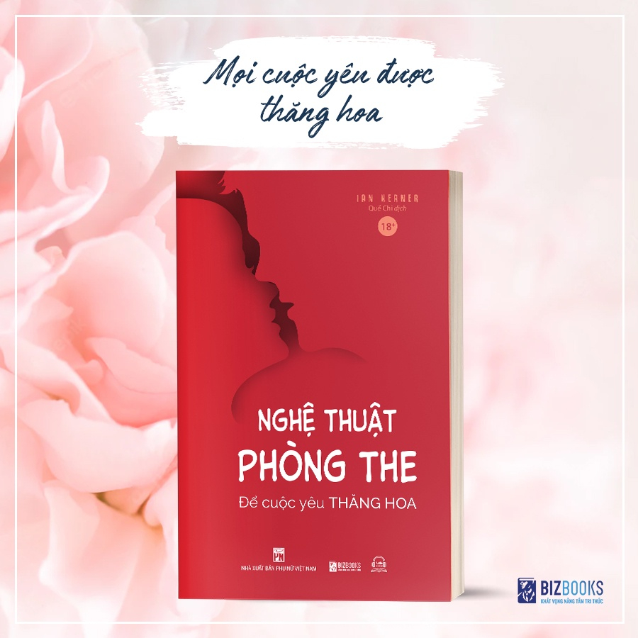 Sách - Nghệ Thuật Phòng The - Để Cuộc Yêu Thăng Hoa tái bản 2023