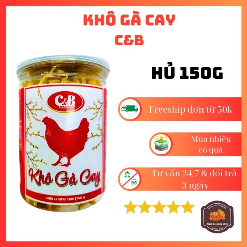 Khô gà cay C&B lon 150gr hàng công ty bảo đảm an toàn vệ sinh thực phẩm