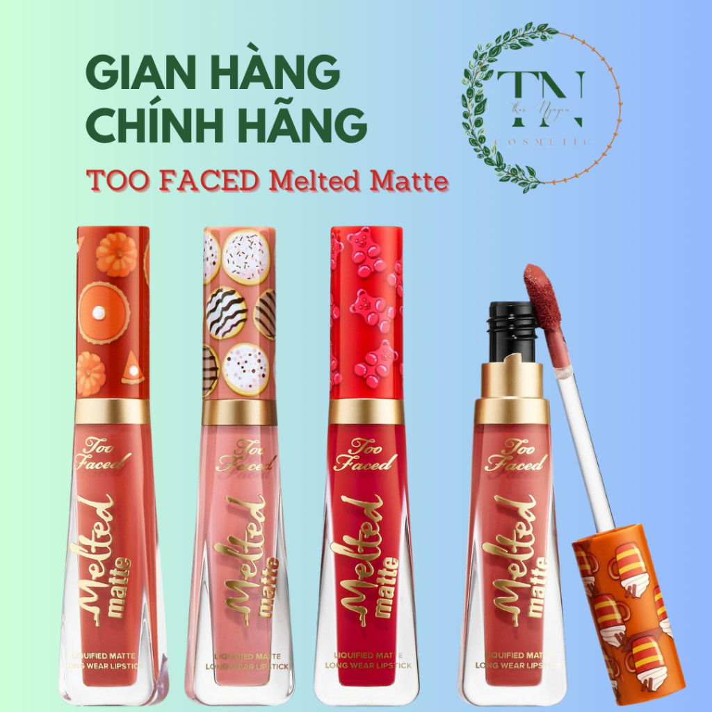 SON KEM LÌ TOO FACED MELTED MATTE LIQUID LIPSTICK CHUẨN STORE