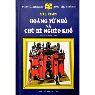 Sách - Tủ sách Vàng - Hoàng tử nhỏ và chú bé nghèo khổ