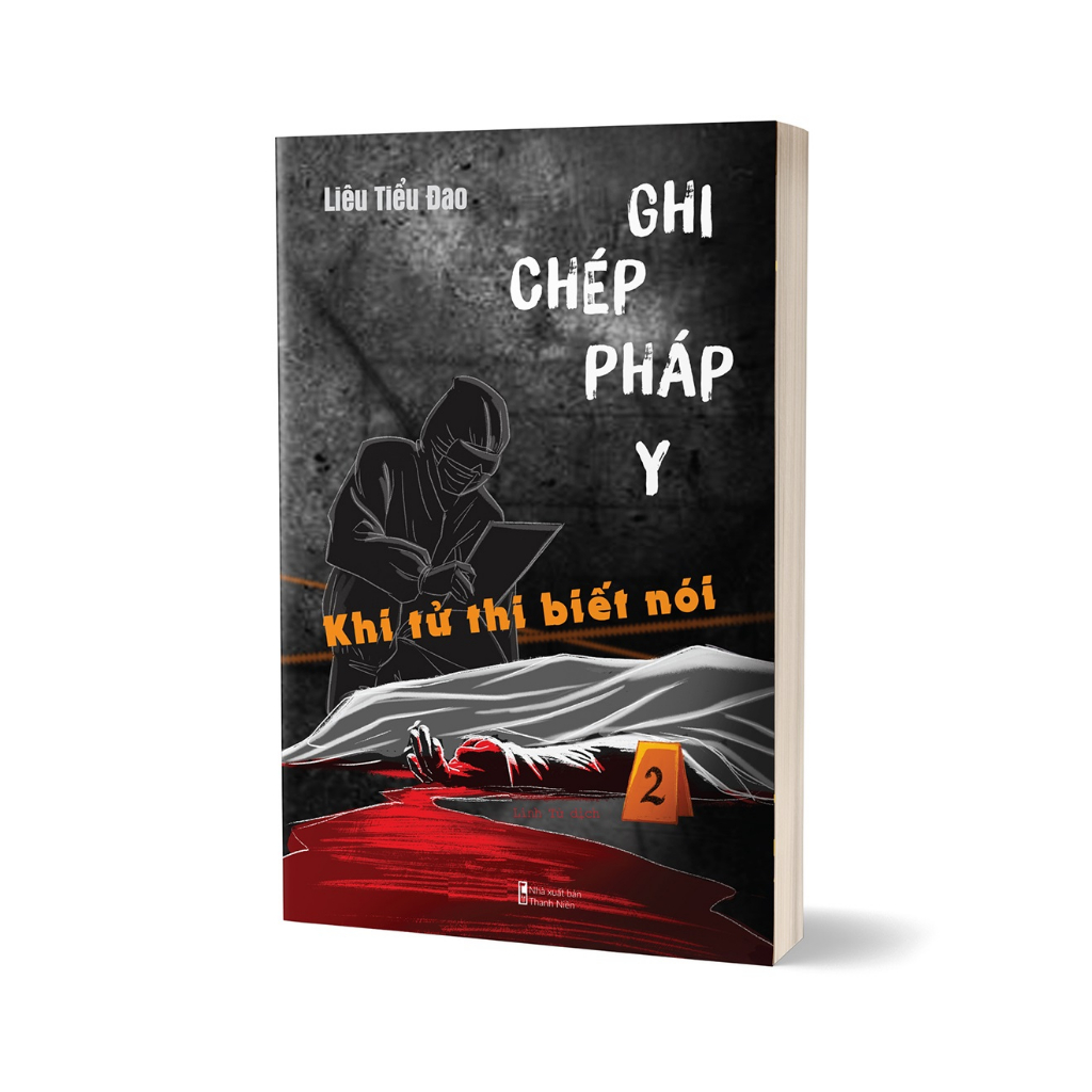 Sách - Ghi Chép Pháp Y: Tập 2 - Khi Tử Thi Biết Nói