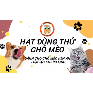 Thức ăn hạt dùng thử dành cho chó mèo