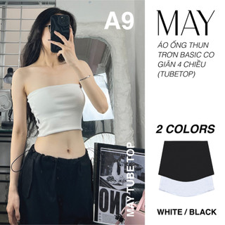A9 - Áo Ống Chất Thun Co Giãn 4 Chiều Dày Dặn Tôn Dáng - Fit Body - 1 lớp/ 2 lớp - Trắng / Đen