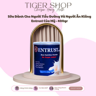 Sữa dành cho người tiểu đường và người ăn kiêng entrust của mỹ - 400gr