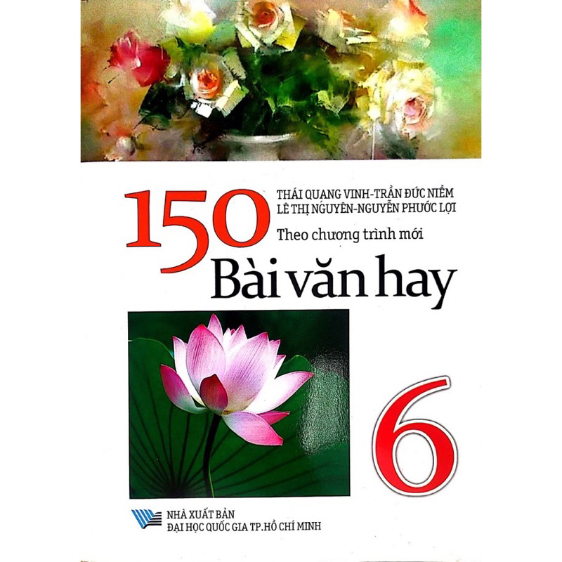 Sách : 150 Bài Văn Hay 6 ( Theo Chương Trình Mới )