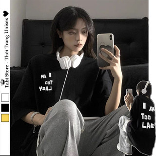 Áo thun uniex form rộng i am too lazy