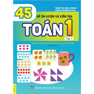 Sách - 45 Đề Ôn Luyện Và Kiểm Tra Toán 1 - Biên soạn theo chương trình giáo dục phổ thông mới - ndbooks