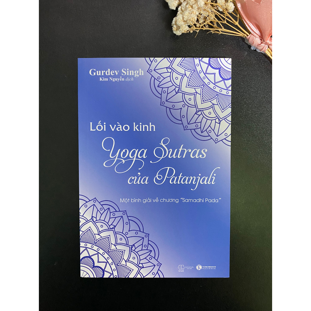 Sách - Lối Vào Kinh Yoga Sutras Của Patanjali - Một Bình Giải Về Chương “Samadhi Pada”
