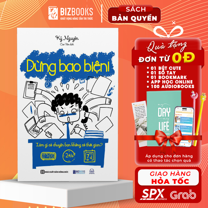 Sách Dừng Bao Biện! Làm Gì Có Chuyện Bạn Không Có Thời Gian