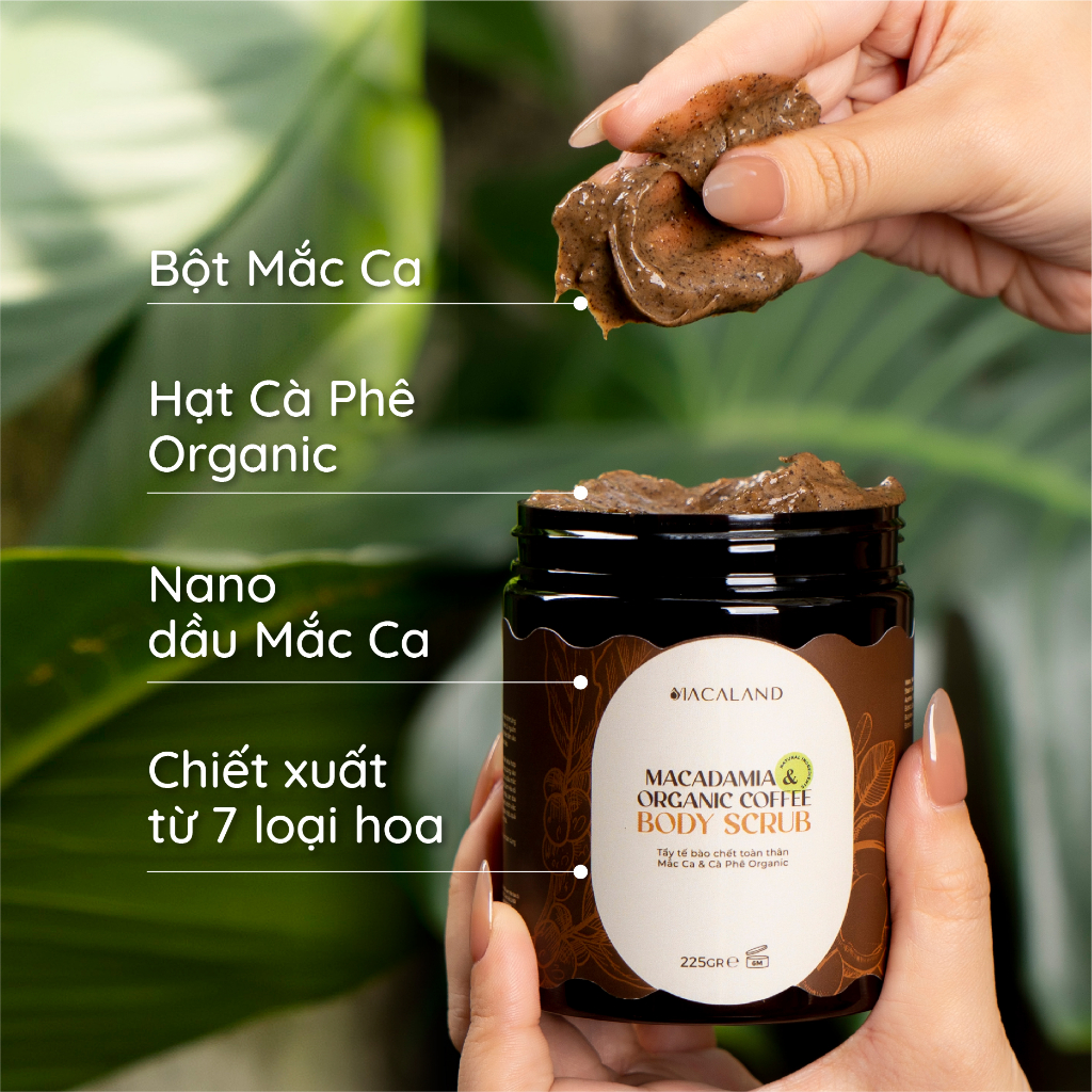 Tẩy Tế Bào Chết Body Scrub Cà Phê Organic-Mắc Ca 225g Macaland Dưỡng Ẩm, Chăm Da Sáng Mịn