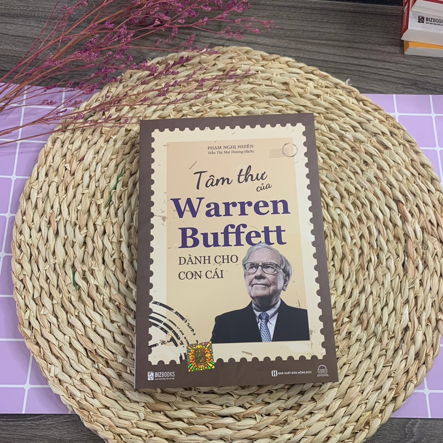 Sách - Tâm Thư Của Warren Buffett Dành Cho Con Cái - Tìm Ra Giá Trị Và Ý Nghĩa Thực Sự Của Cuộc Sống - Bizbooks