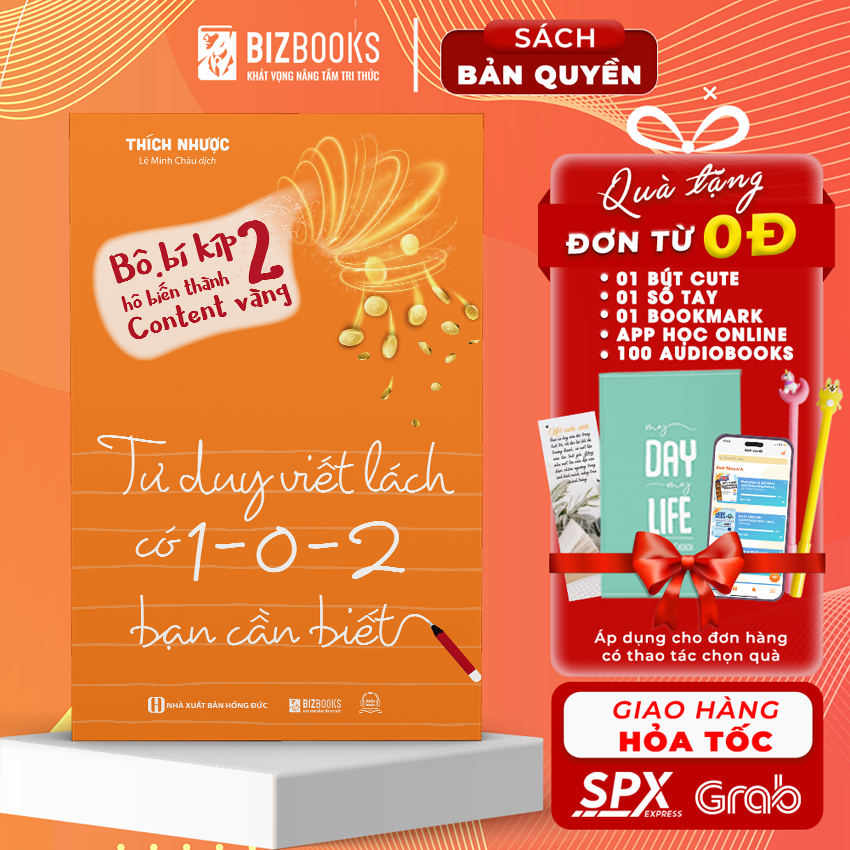 Sách Bí Kíp Hô Biến Thành Content Vàng 2: Tư Duy Viết Lách Có 1 - 0 - 2 Bạn Cần Biết - Phát Triển Kỹ Năng