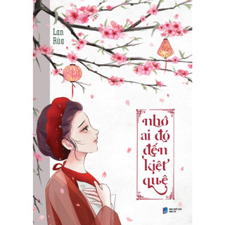 Sách - Nhớ Ai Đó Đến Kiệt Quệ - Lan Rùa