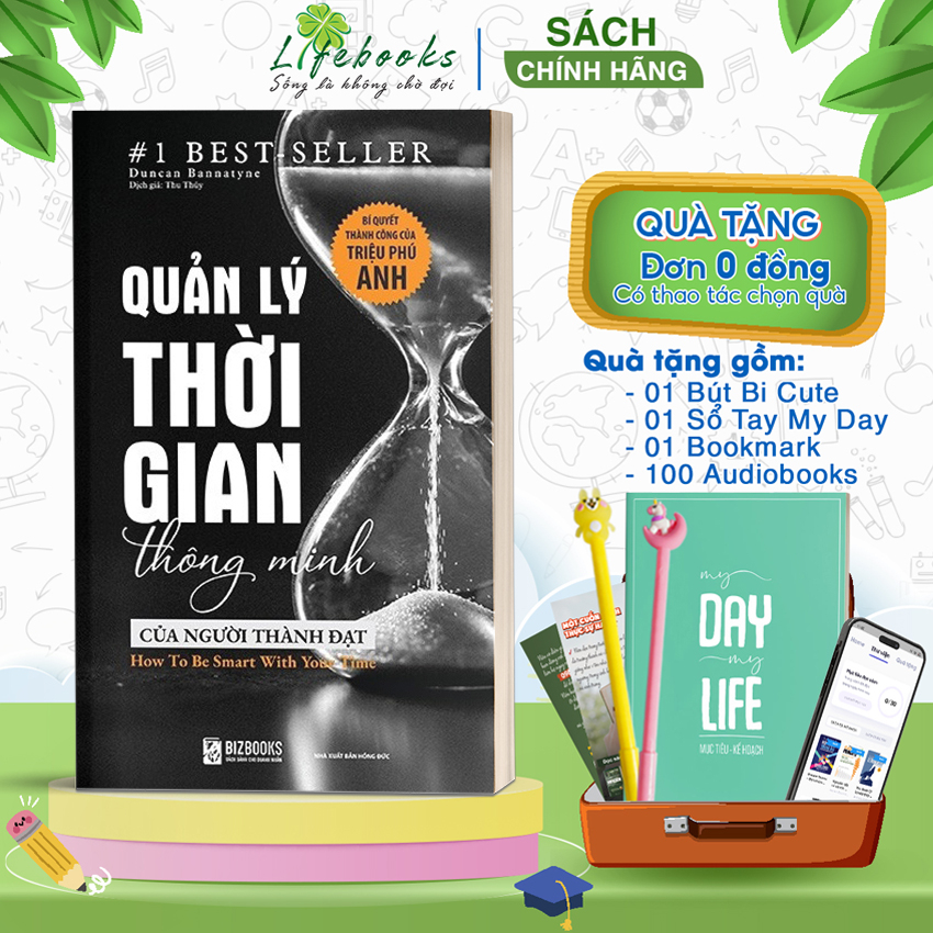 Sách Quản Lý Thời Gian Thông Minh Của Người Thành Đạt - Sử Dụng Thời Gian Hiệu Quả Để Thay Đổi Cuộc Sống