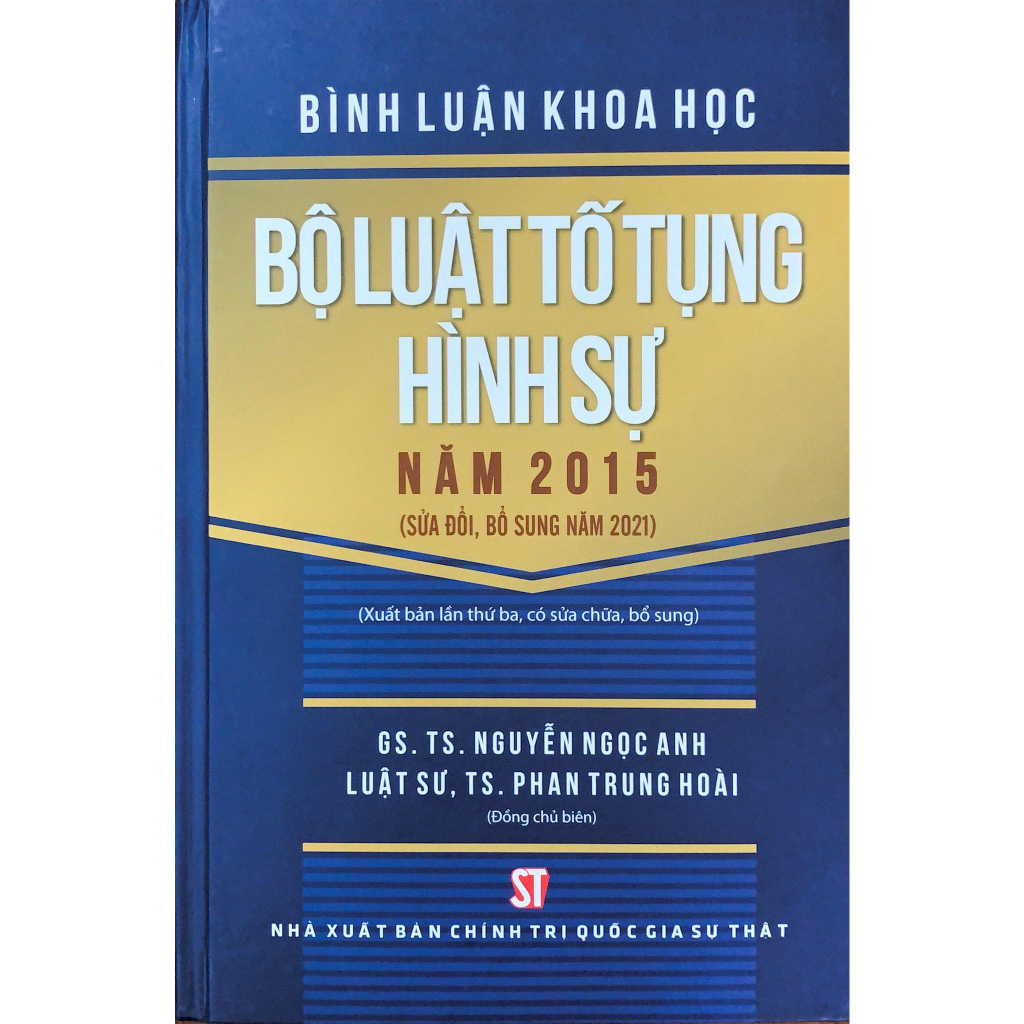 Sách - Bình luận khoa học Bộ luật tố tụng hình sự năm 2015 (sửa đổi, bổ sung năm 2021) NXB Chính trị quốc gia sự thật