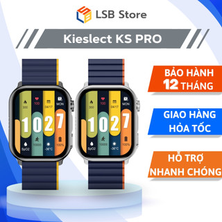Đồng hồ thông minh kieslect ks pro | hỗ trợ tiếng việt | hàng chính hãng | bảo hành 12t | lsb store