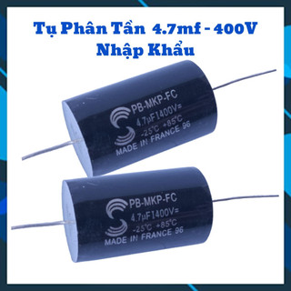 1 TỤ PHÂN TẦN 4.7MF - 400V - TỤ CHỐNG CHÁY - TỤ LỌC NHIỄU - TỤ PHÂN TẦN LOA MID