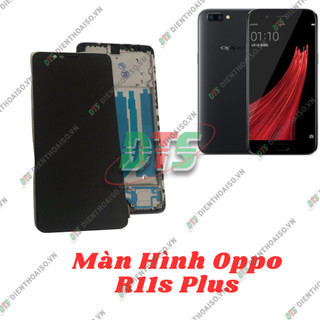 Màn hình full bộ Oppo R11S Plus