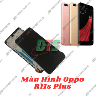 Màn hình full bộ oppo r11s plus